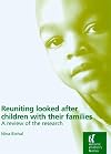 Reuniting looked after children with their families a review of the research