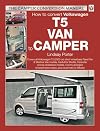 VW T5 Camper Conversion Manual (The Camper Conversion Manual)