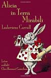 Alicia in Terra Mirabili: Alice's Adventures in Wonderland in Latin