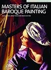 Masters of Italian Baroque Painting: The Detroit Institute of Arts