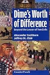 Dime's Worth of Difference: Beyond the Lesser of Two Evils