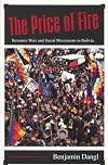 The Price of Fire: Resource Wars and Social Movements in Bolivia