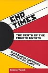 End Times: the Death of the Fourth Estate