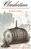 Clandestines: the Pirate Journals of an Irish Exile