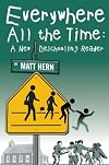 Everywhere All the Time: A New Deschooling Reader