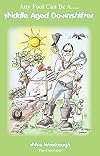 Any Fool Can Be A Middle Age Downshifter