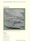 Irish Historic Towns Atlas - No 24: Sligo