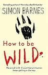 How to Be Wild