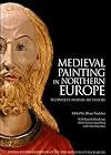 Medieval painting in Northern Europe : techniques, analysis, art history : studies in commemoration of the 70th birthday of Unn Plahter