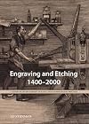 Engraving and Etching 1400-2000: A History of the Development of Manual Intaglio Printmaking Processes
