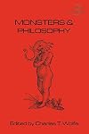 Monsters and Philosophy (Texts in Philosophy)