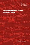Incompleteness in the Land of Sets (Studies in Logic)