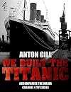We Built the 'Titanic'
