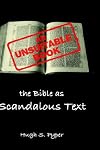 An Unsuitable Book: The Bible as Scandalous Text (Bible in the Modern World)