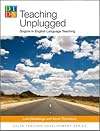 Teaching Unplugged: Dogme in English Language Teaching