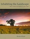 Inhabiting the Landscape: Place, Custom and Memory, 1500-1800 (Windgatherer Series)
