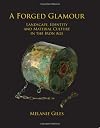 A Forged Glamour: Landscape, Identity and Material Culture in the Iron Age
