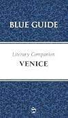 Blue Guide Literary Companion Venice