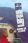 Little Lady One Man Big Ocean: Rowing the Atlantic