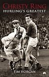Christy ring : hurling's greatest