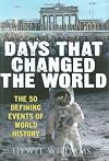 Days That Changed the World: The 50 Defining Events of World History