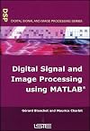 Digital Signal and Image Processing Using MATLAB (Digital Signal and Image Processing series)