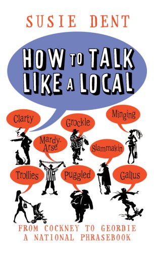 How to Talk Like a Local: From Cockney to Geordie book cover