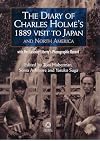 The Diary of Charles Holme's 1889 Visit to Japan and North America with Mrs Lasenby Liberty's Japan: A Photographic Record