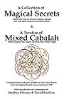 A Collection of Magical Secrets & A Treatise of Mixed Cabalah - Paul Harry Barron