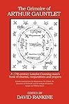 The Grimoire of Arthur Gauntlet (PB) - David Rankine