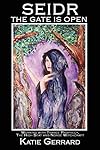 Seidr: The Gate is Open - Katie Gerrard