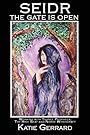 Seidr: The Gate is Open - Katie Gerrard