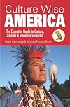 Culture Wise America: The Essential Guide to Culture, Customs & Business Etiquette