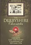 The Derbyshire chronicles : cricket's lost and found champions of 1874 and 1936