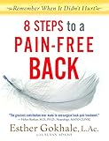 8 Steps To A Painfree Back Natural Posture Solutions For Pain In The Back Neck Shoulder Hip Knee And Foot