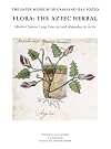 Flora: The Aztec Herbal
