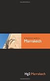 Hedonist's Guide To Marrakech 2nd Edition (A Hedonist's Guide to...)