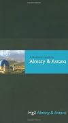 A Hedonist's Guide to Almaty and Astana