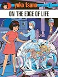 Yoko Tsuno Tome 1 On The Edge Of Life