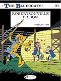 The Bluecoats   Tome 1 Robertsonville Prison (01)