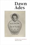 Dawn Ades: Writings on Art and Anti-Art by Dawn Ades