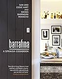 Barrafina A Spanish Cookbook