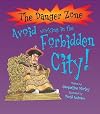 Avoid Working in the Forbidden City (Danger Zone)