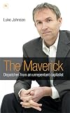 The Maverick: Dispatches from an unrepentant capitalist