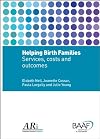 Helping birth families services, costs and outcomes