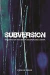 Subversion: The Definitive History of Underground Cinema