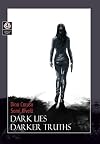 Dark Lies, Darker Truths