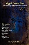 Magick on the Edge: Adventures in Experimental Magick - Andrieh Vitimus