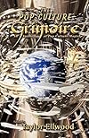 The Pop Culture Grimoire - Taylor Ellwood