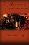 Pain and Faith in a Wiccan World - Crystal Blanton
